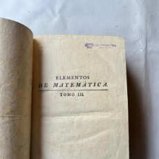 Libros antiguos: 3-ELEMENTOS DE MATEMÁTICAS-BAILS-TOMO III-1ªED-1779(390€)
