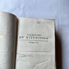 Libros antiguos: 6-ELEMENTOS DE MATEMÁTICAS-BAILS-TOMO VI-1ªED-1781(390€)