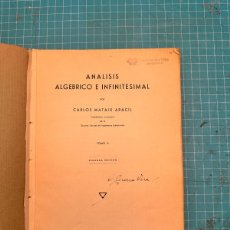 Libros antiguos: ANÁLISIS ALGEBRAICO E INFINITESIMAL- MATAIX ARACIL-1935(65€)