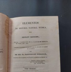 Libros antiguos: ELEMENTOS DE HISTORIA NATURAL MÉDICA- TOMO I Y II- AQUILES RICHARD- 1945 Y 1946