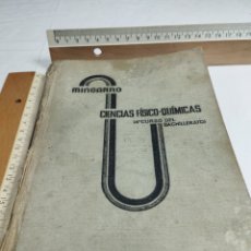 Libros antiguos: CIENCIAS FÍSICO QUÍMICAS. CUARTO CURSO DEL BACHILLERATO. A. MINGARRO, 1935 KKB