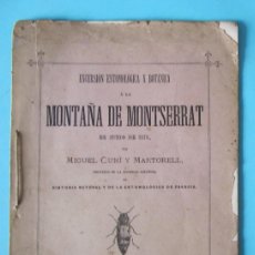 Libros antiguos: EXCURSIÓN ENTOMOLÓGICA Y BOTÁNICA A LA MONTAÑA DE MONTSERRAT. M. CUNÍ Y MARTORELL. BARCELONA, 1879.