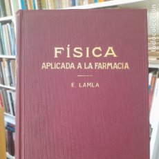 Libros antiguos: FARMACIA. FÍSICA APLICADA A LA FARMACIA, E. LAMLA, ED. LABOR, BARCELONA, 1929, L42