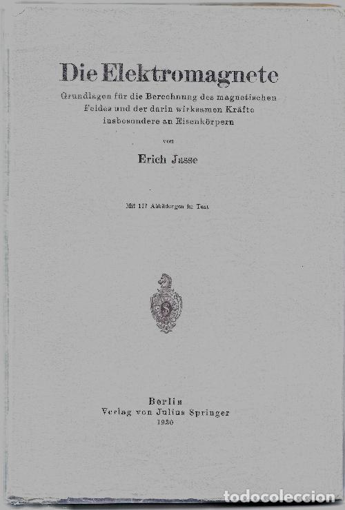 Old books: Erich Jasse. Die Elektromagnete: Grundlagen f&uuml;r die Berechnung des magnetischen Feldes und der darin