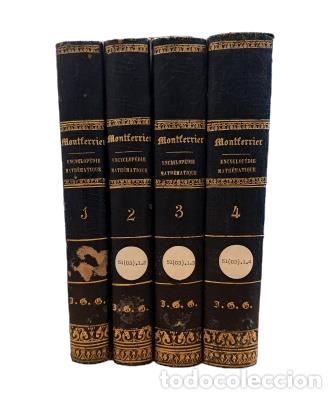 Old books: Montferrier, A. S. de.-ENCYCLOP&Eacute;DIE MATH&Eacute; MATIQUE (I - II - III - IV)
