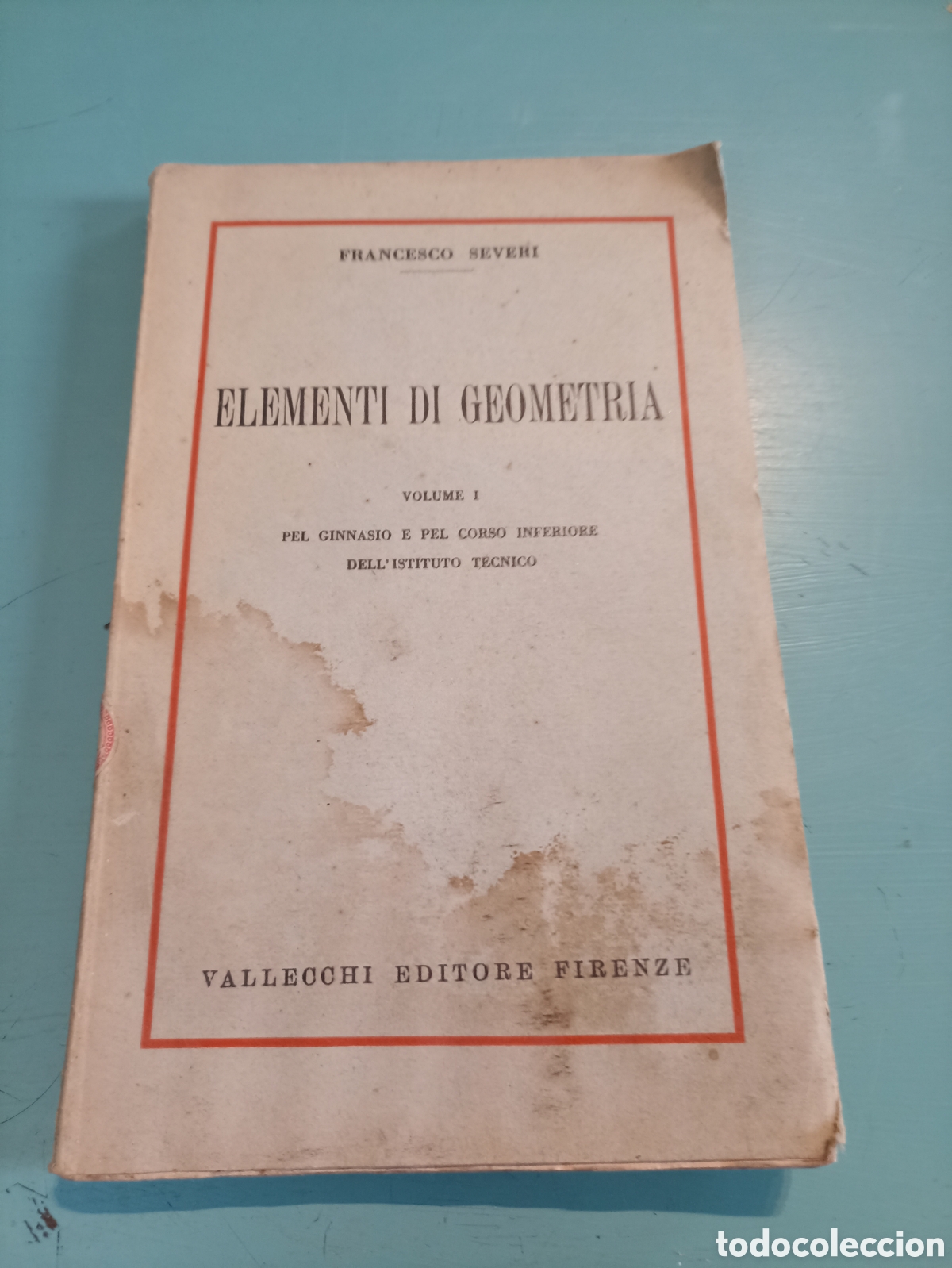 Libros antiguos: Elementi di Geometr&iacute;a. Volume I. Francesco Severi. - Foto 1