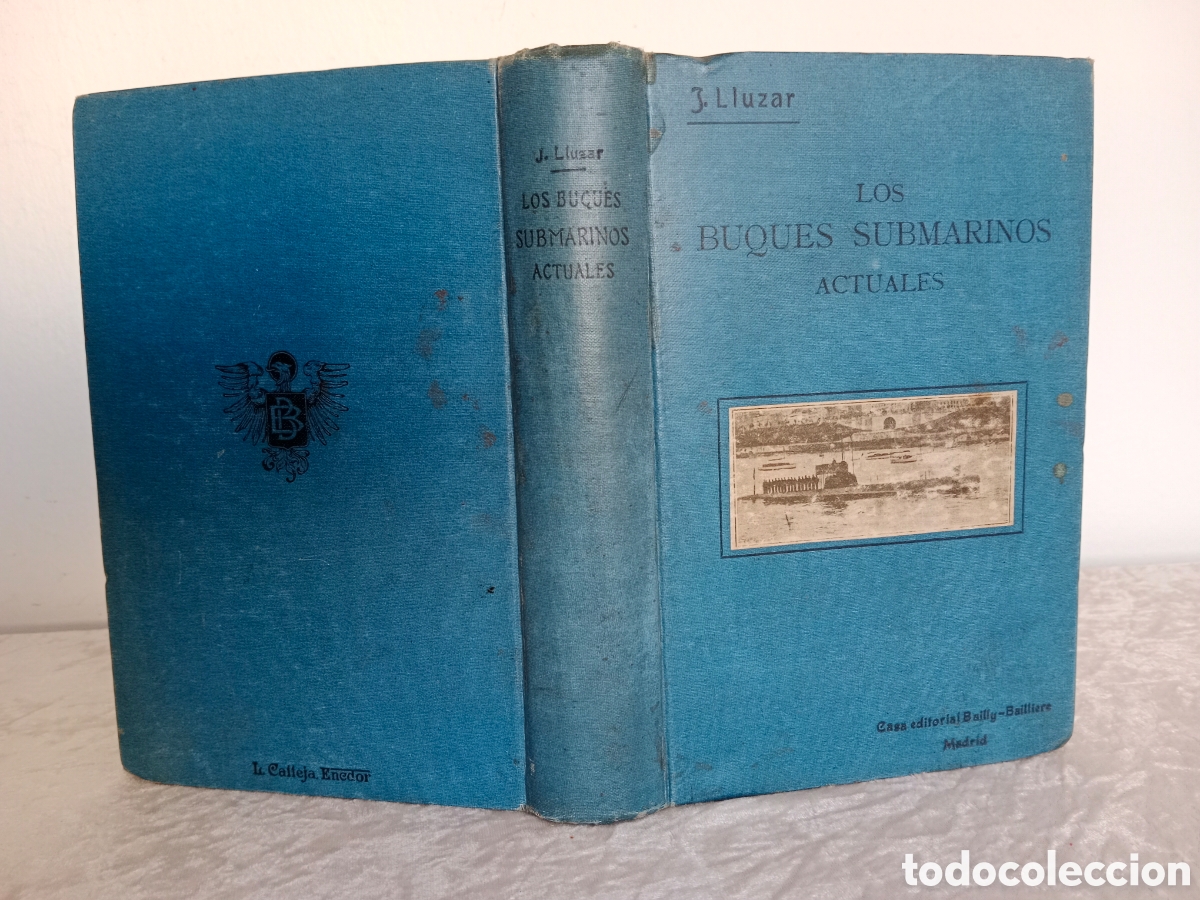 Old books: LOS BUQUES SUBMARINOS ACTUALES, J. LLUZAR RODRIGO, 1916