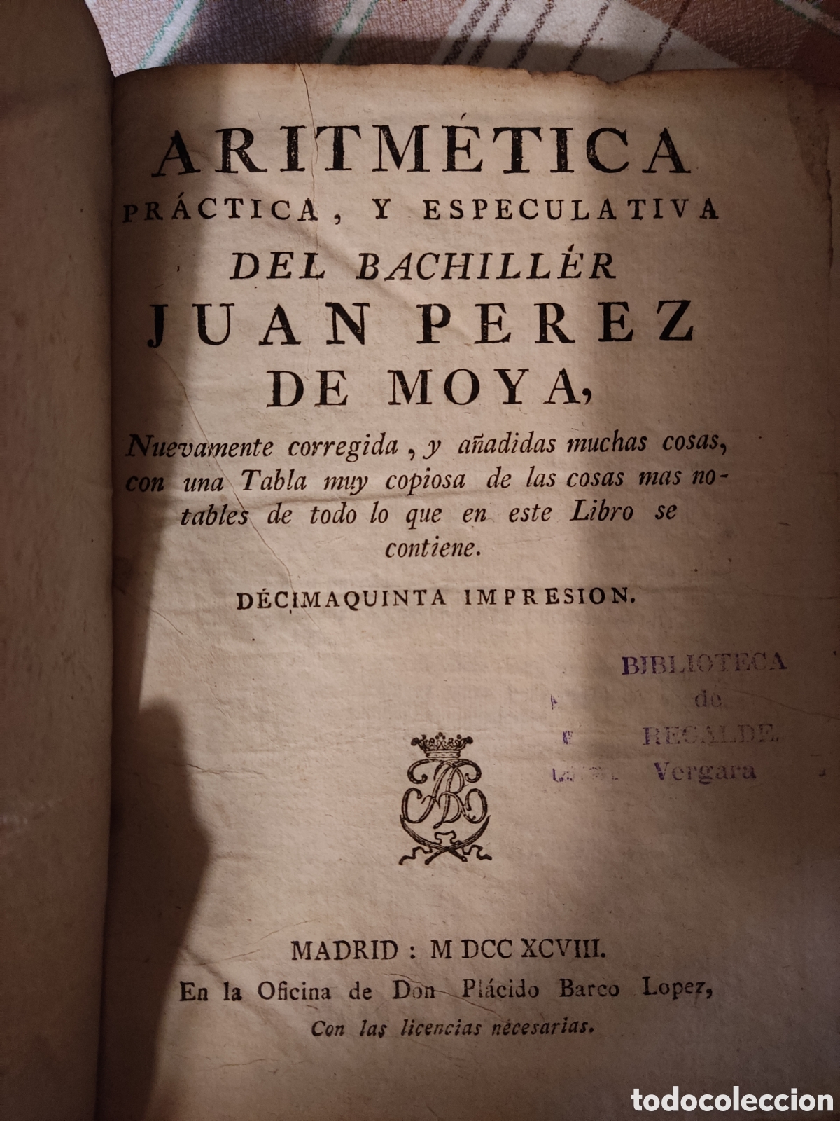 Libri antichi: Aritmetica moya decimaquinta impresion 1798