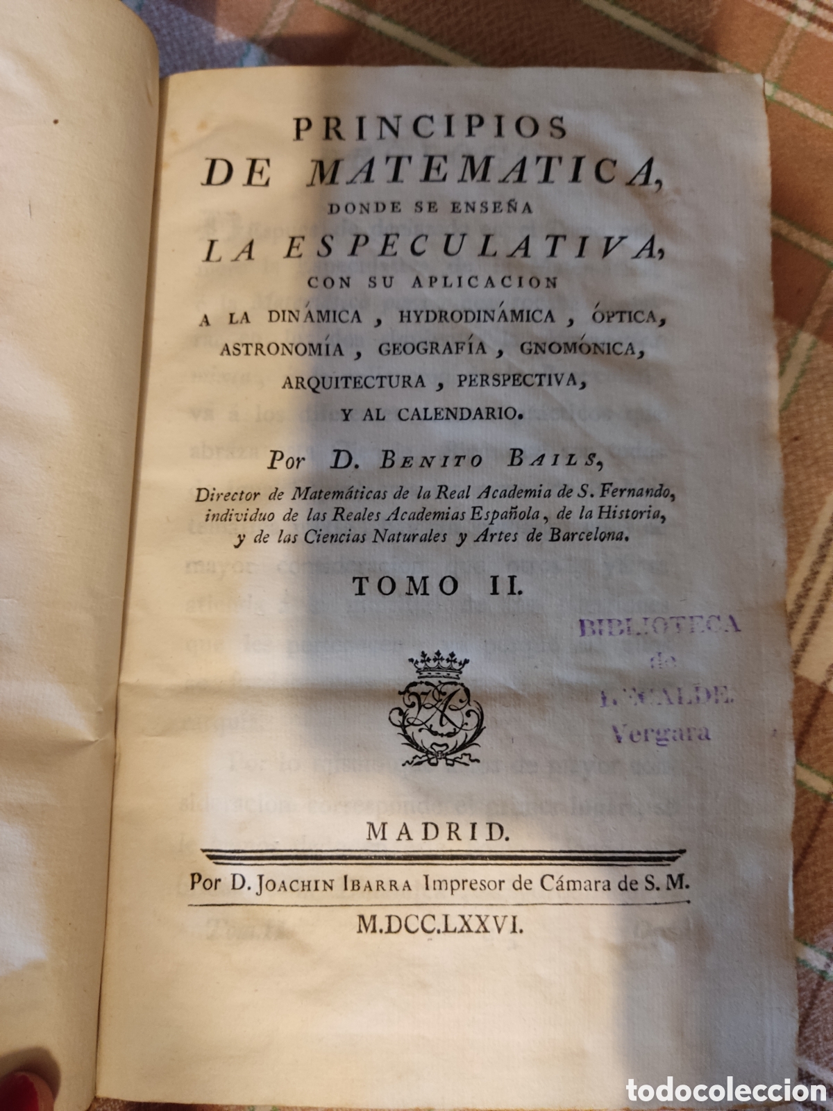 Libros antiguos: Principios matematica tomo ii 1776 benito bails - Foto 1