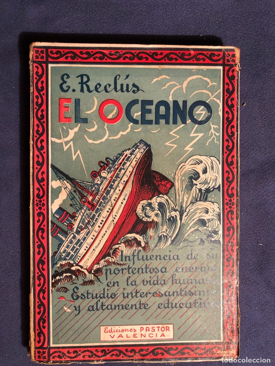 Libros antiguos: ELISEO RECLUS - EL OC&Eacute;ANO - (c. 1930) - Foto 1