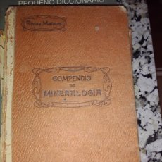 Libros antiguos: COMPENDIO DE MINERALOGÍA APLICADA A LA FARMACIA, LA INDUSTRIA Y LA AGRICULTURA. M. RIVAS MATEOS.