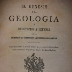 Libros antiguos: EL GENESIS Y LA GEOLOGIA REFUTACION DEFENSA GENESIS CIENCIAS GEOLOGICAS 1878 MARIANO SOLER URUGUAY