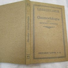 Libros antiguos: GEOMORFOLOGIA - SIEGFRIED PASSARGE - EDI LABOR 1931, Nº 290 - 181PAG, ILUSTRADO Y FOTOS B/N GEOLOGIA