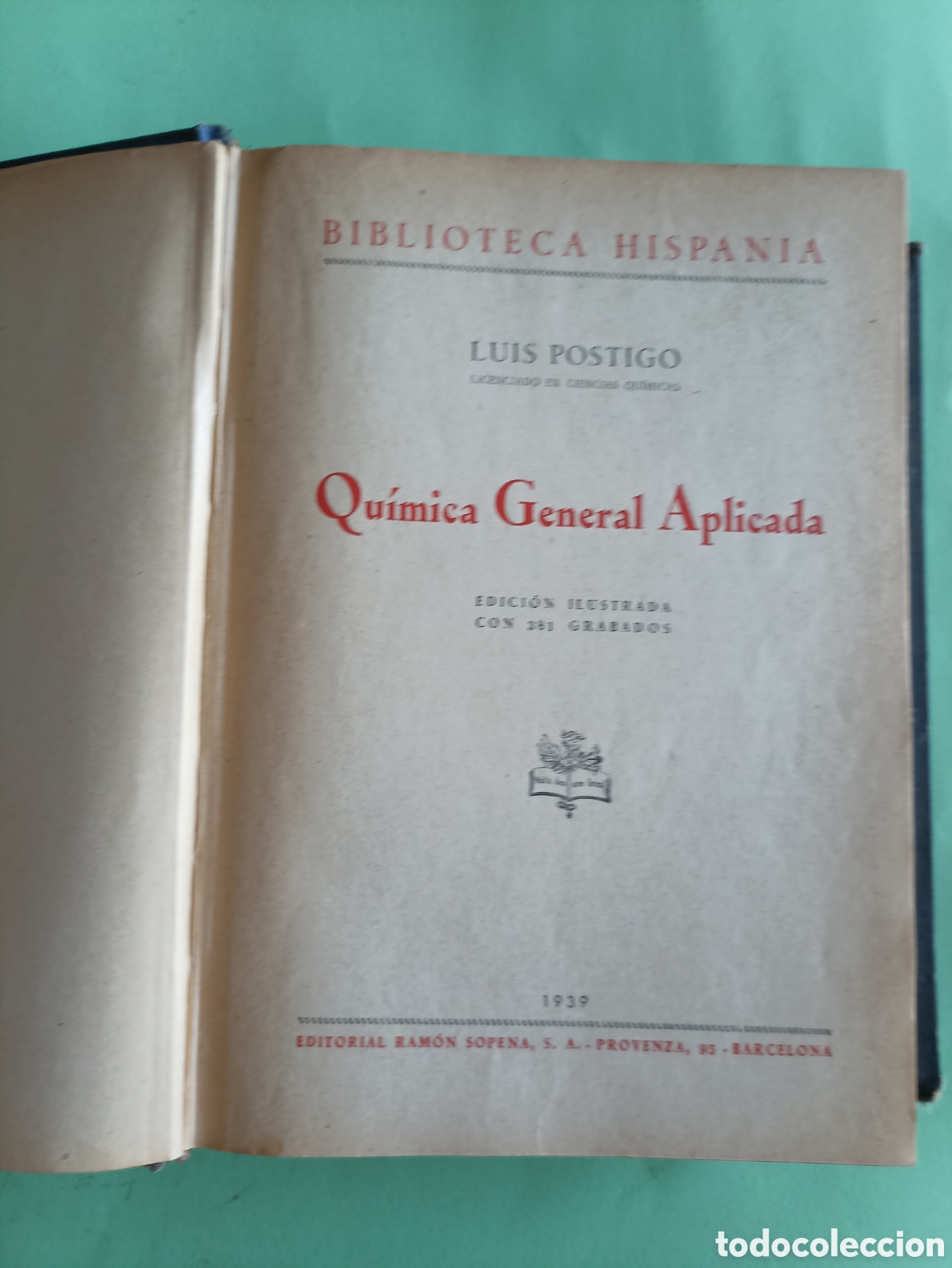 Libros antiguos: Qu&iacute;mica General Aplicada. Luis Postigo. Barcelona 1939 - Foto 2
