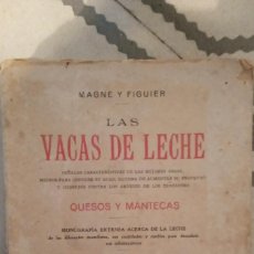 Libri antichi: LAS VACAS DE LECHE. QUESOS Y MANTECAS. - MAGNE Y FIGUIER. 1928