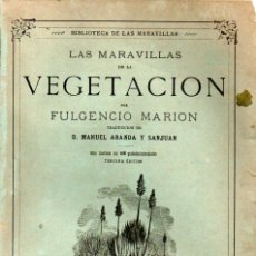 Libros antiguos: FULGENCIO MARION : LAS MARAVILLAS DE LA VEGETACION (TRILLA Y SERRA, C. 1870))
