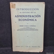 Libros antiguos: INTRODUCCION AL ESTUDIO DE LA ADMINISTRACION ECONOMICA - PEDRO LLUCH - AÑO 1950 / 499