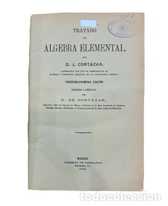 Libros antiguos: Cort&aacute;zar, D. J.- TRATADO DE &Aacute;LGEBRA ELEMENTAL (1892) - Foto 2