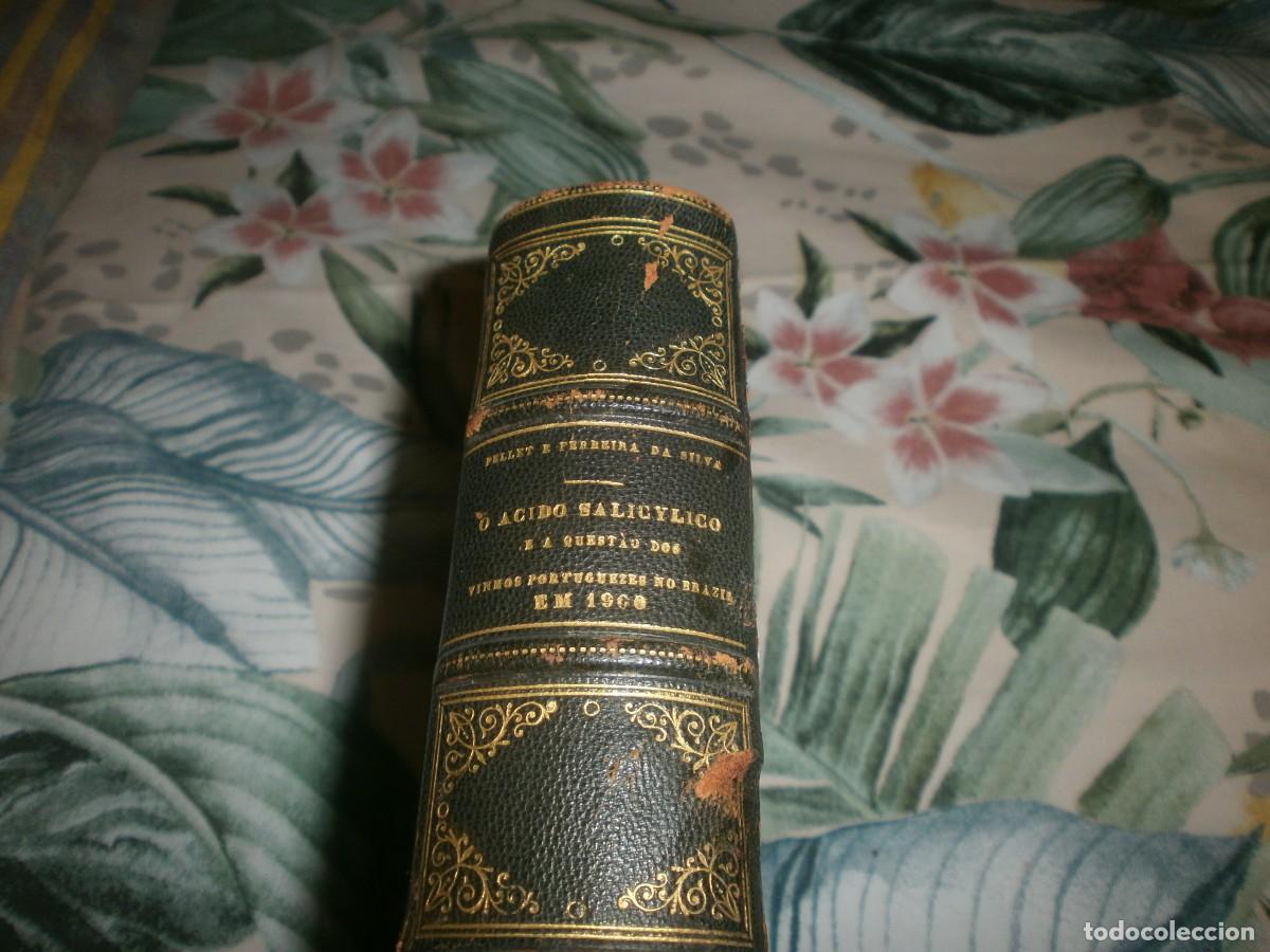 Old books: O acido Salicylico a questao dos vinhos Portuguezes no Brasil em 1900 Ferreira da Silva 1906 Coimbra