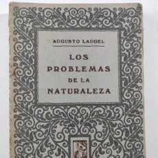 Libros antiguos: LOS PROBLEMAS DE LA NATURALEZA - AUGUSTO LEUGEL - SEMPERE Y COMPAÑÍA EDITORES, PROMETEO