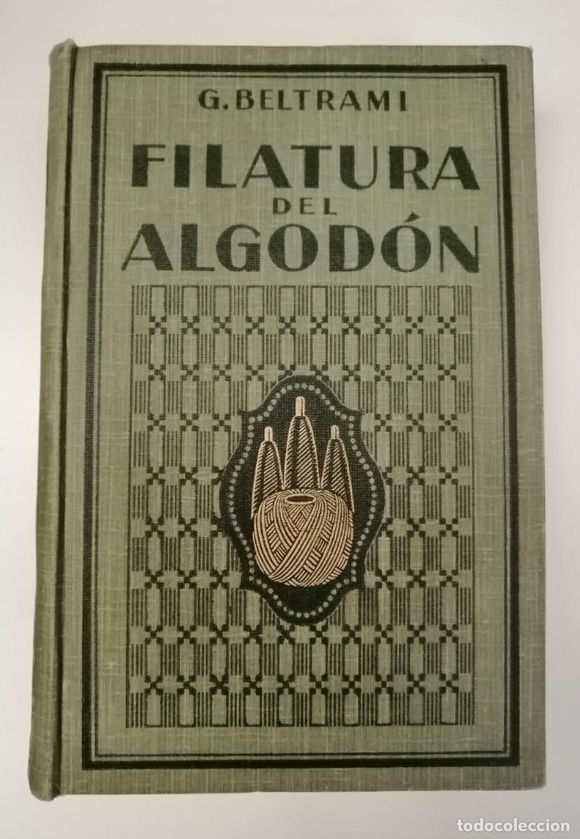 Libros antiguos: Filatura del algod&oacute;n: manual teorico-pr&aacute;ctico - Foto 1