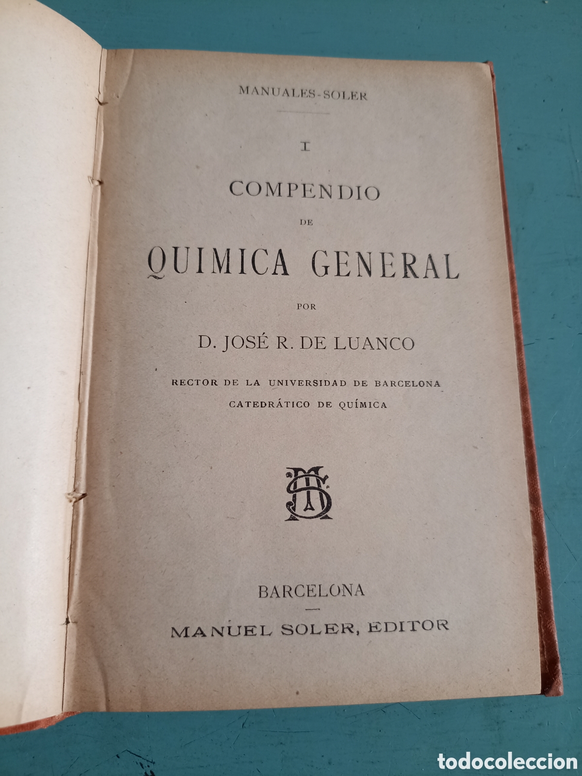 Libros antiguos: I. Compendio de Qu&iacute;mica General. Jos&eacute; R. De Luanco. Barcelona - Foto 1