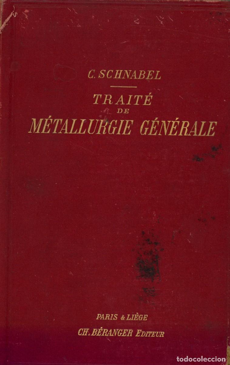 Libros antiguos: TRATADO DE METALURGIA GENERAL. 1904 - Foto 1