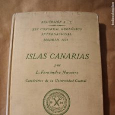 Libros antiguos: FERNÁNDEZ NAVARRO. ISLAS CANARIAS. EXCURSIÓN A-7. XIV CONGRESO GEOLÓGICO INTERNACIONAL. 1926.
