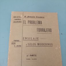 Libros antiguos: EL PROBLEMA FORRAJERO. ENSILAJE Y SILOS MODERNOS. ANTONIO CANDELA. 3 PARTE. 1914