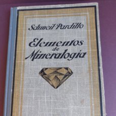 Libros antiguos: 1926 - ELEMENTOS DE MINERALOGIA Y GEOLOGIA - FRANCISCO PARDILLO