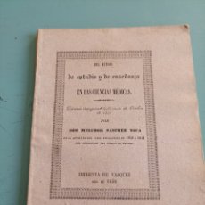 Libros antiguos: DEL METODO DE ESTUDIO Y DE ENSEÑANZA. EN LAS CIENCIAS MÉDICAS. MELCHOR SÁNCHEZ TOCA. 1840