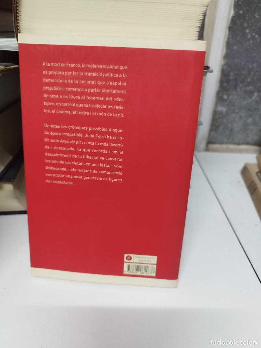 Libros antiguos: Anys de pit i cuixa. Juli&agrave; Peir&oacute;. Dedicat&ograve;ria aut&ograve;grafa. - Foto 6