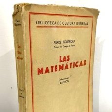 Libros antiguos: PIERRE BOUTROUX ... LAS MATEMATICAS ... 1927