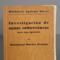 Libros antiguos: INVESTIGACIÓN DE AGUAS SUBTERRÁNEAS. DARDER PERICAS