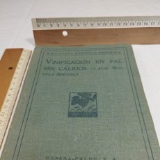 Libros antiguos: VINIFICACIÓN EN PAÍSES CÁLIDOS. ESPASA-CALPE, 1922