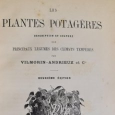 Libros antiguos: LES PLANTES POTAGERES. VILMORIN ANDRIEUX ET CIE. FRANCIA. 1891.