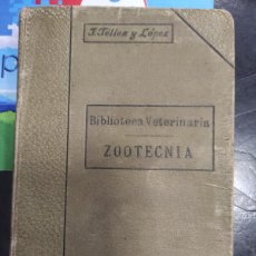 Libros antiguos: JUAN TÉLLEZ Y LÓPEZ. MANUAL DE ZOOTÉCNIA. 1906