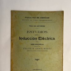 Libros antiguos: ESTUDIOS SOBRE LA INDUCCIÓN ELÉCTRICA. FELIPE N. GARIN MARTI, VALENCIA (A.1907)