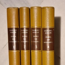 Libros antiguos: FLORA DE MALLORCA. FRANCESC BONAFÉ. 4 TOMOS. COMPLETO