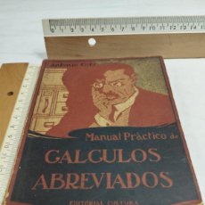 Libros antiguos: MANUAL PRÁCTICO DE CÁLCULOS ABREVIADOS. ANTONIO COTS, 1935