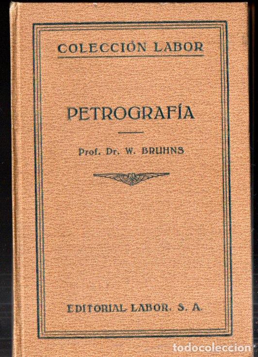 Libros antiguos: BRUHNS : PETROGRAF&Iacute;A (LABOR, 1928) - Foto 1