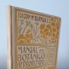 Libri antichi: 1907 - MANUAL PRACTICO DEL BOTÁNICO HERBORIZADOR