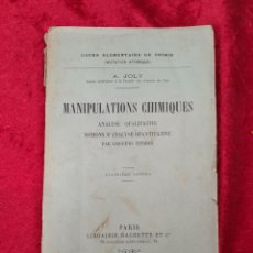 Libros antiguos: L-264. MANIPULATIONS CHIMIQUES. A. JOLY. LIBRAIRE HACHETTE ET CIE. 1909.