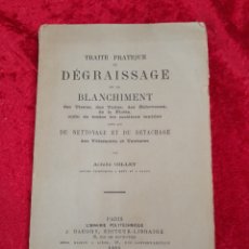 Libros antiguos: L-5780. TRAITÉ PRATIQUE DU DÉGRAISSAGE ET DU BLANCHIMENT DES TISSUS. ACHILLE GILLET. 1883.