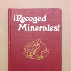 Libros antiguos: ¡ RECOGED MINERALES!. JOAQUÍN Mª DE BARNOLA