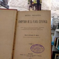 Libros antiguos: BOTANICAS DESCRIPTIVA. COMPENDIO DE LA FLORA ESPAÑOLA. BLAS LAZARO E IBIZA. TOMO I. 1896.