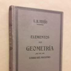 Libros antiguos: ELEMENTOS DE GEOMETRÍA. LIBRO DEL MAESTRO. G.M.BRUÑO.
