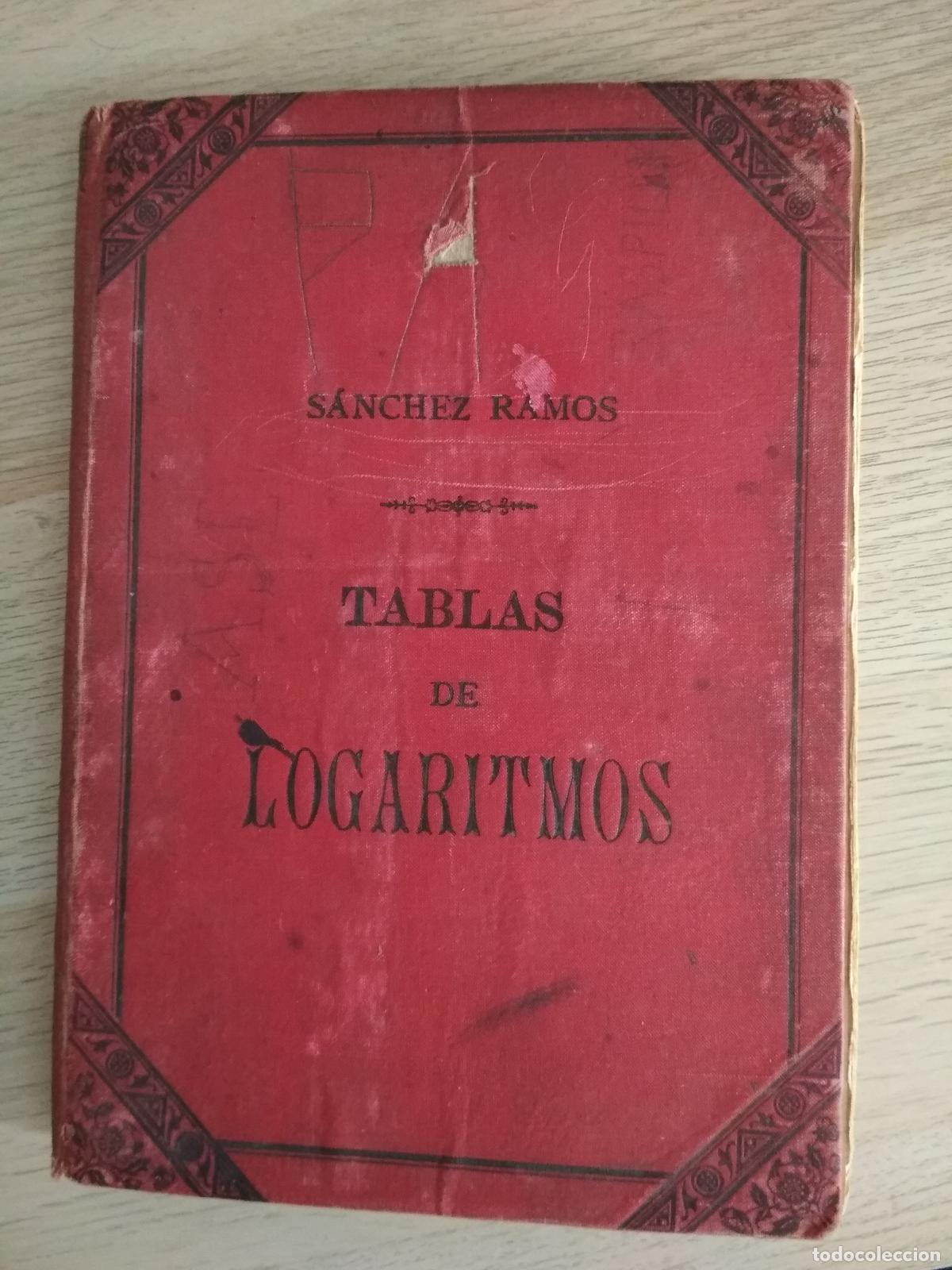 Libros antiguos: sanchez ramos,tablas de logaritmos, 1901 cuarta edicion libreria de hernando, madrid - Foto 1
