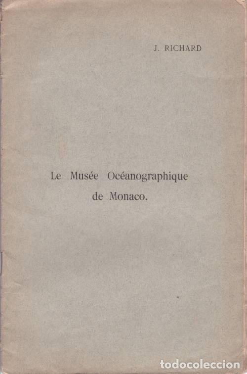 Libros antiguos: RICHARD, J: LE MUSEE OCEANOGRAPHIQUE DE MONACO - Foto 1