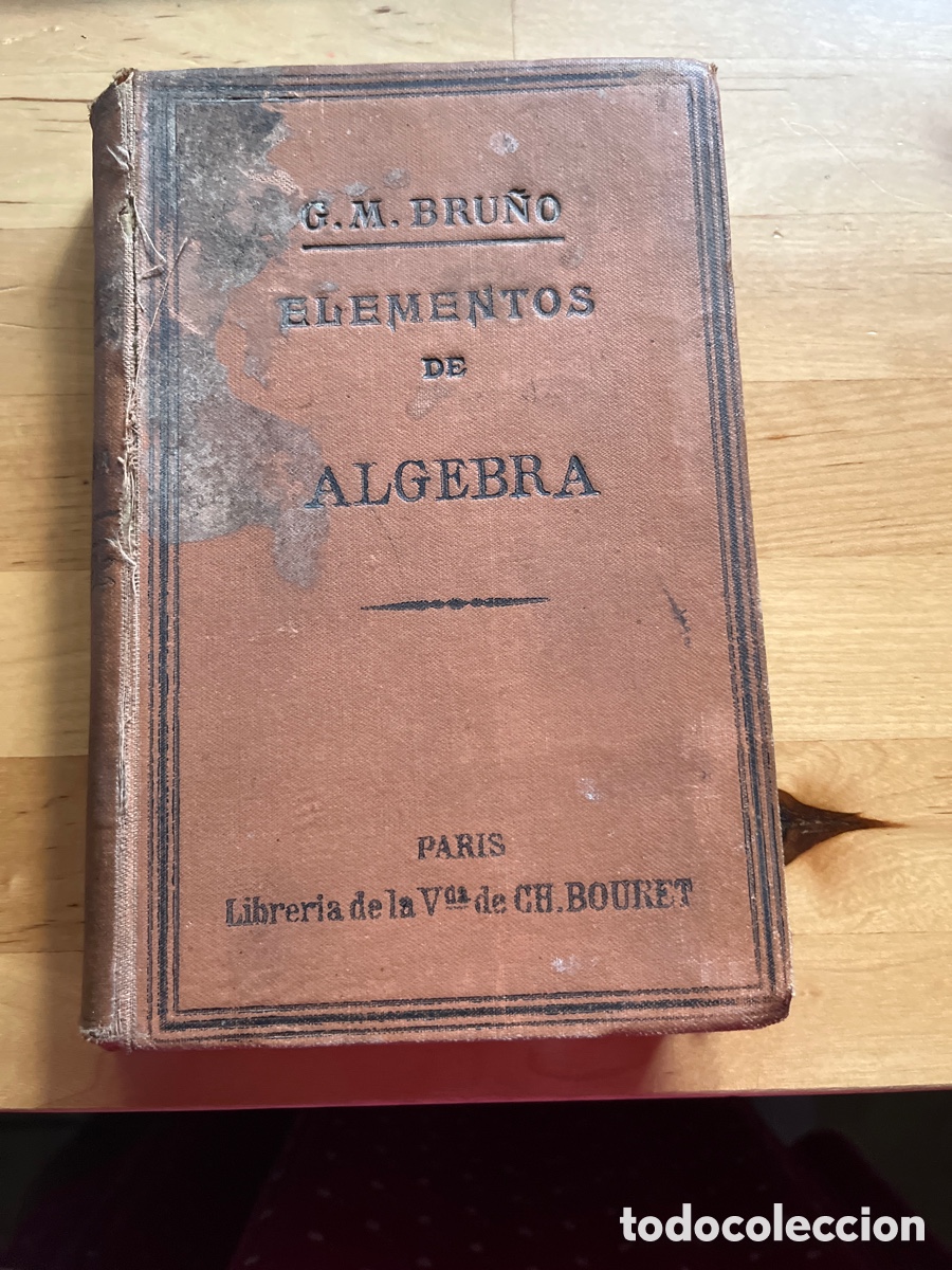 Libros antiguos: G.M. Bru&ntilde;o Elementos de &Aacute;lgebra - Foto 1